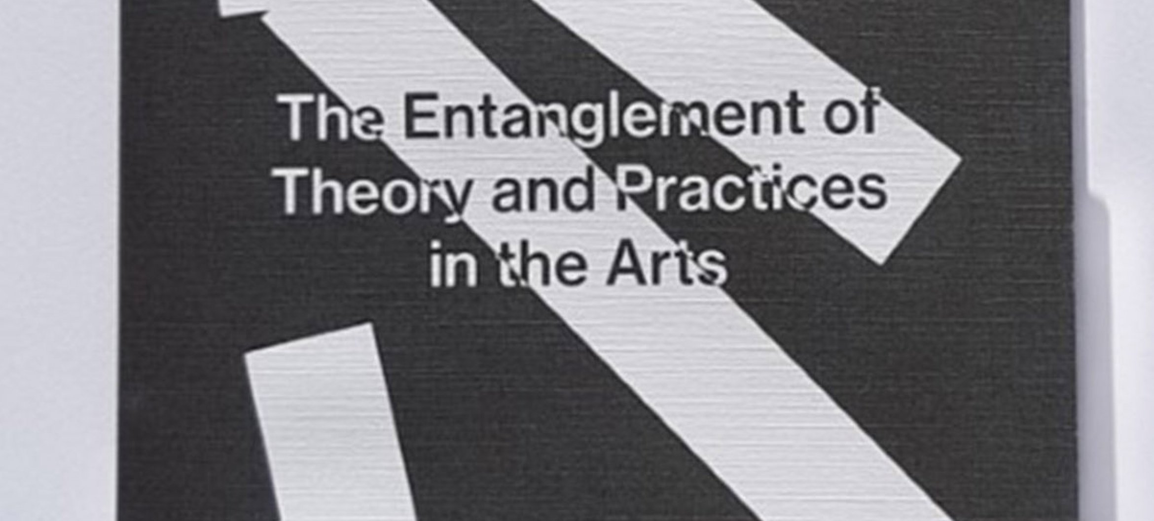 ArtEZ Press book release The Entanglement of Theory and Practices in the Arts